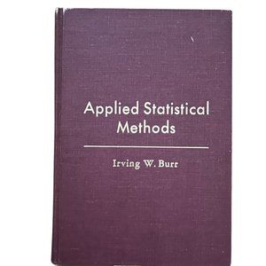 “Applied Statistical Methods” by Irving Wingate Burr. (ISBN 9780121461508)